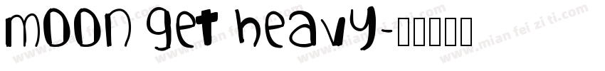 moon get heavy字体转换